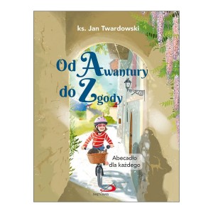 Od awantury do zgody. Abecadło dla każdego ks. Jan Twardowski 