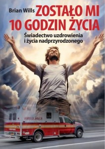 Zostało mi 10 godzin życia Brian Wills