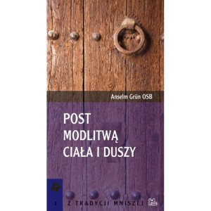 Post - modlitwą duszy i ciała Anselm Grün OSB