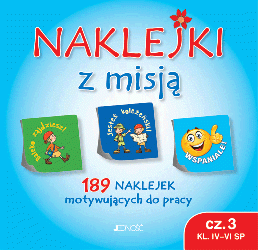Naklejki z misją. Cz. 3. Klasy IV-VI szkoły podstawowej