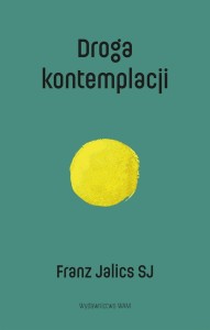 Droga kontemplacji Franz Jalics SJ