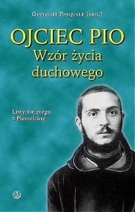 Ojciec Pio. Wzór życia duchowego o. Pio 