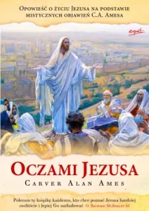 Oczami Jezusa  Carver Alan Ames