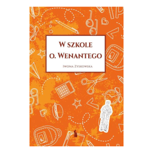 W szkole o. Wenantego Iwona Zyskowska
