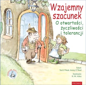 Wzajemny szacunek. O otwartości, życzliwości i tolerancji Ted O'Neal, Jenny O'Neal 