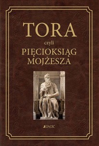 Tora czyli Pięcioksiąg Mojżesza. Z języka hebrajskiego przełożył i komentarzem opatrzył ks. prof. Waldemar Chrostowski
