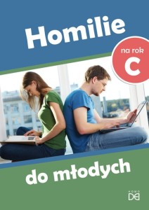 Homilie do młodych na rok C 