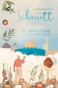 Sen o Jerozolimie Eric-Emmanuel Schmitt	