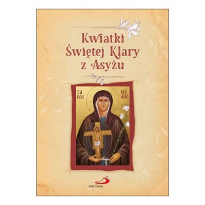 Kwiatki Świętej Klary z Asyżu