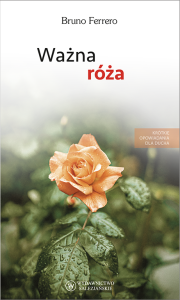 Ważna róża  Bruno Ferrero