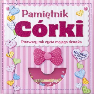 Pamiętnik córki. Pierwszy rok życia mojego dziecka
