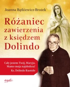 Różaniec zawierzenia z księdzem Dolindo Joanna Bątkiewicz-Brożek
