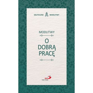 Modlitwy o dobrą pracę