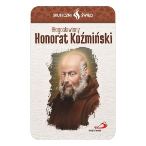 Skuteczni Święci - Błogosławiony Honorat Koźmiński