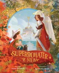 Superbohater z nieba Anna Kuczmik