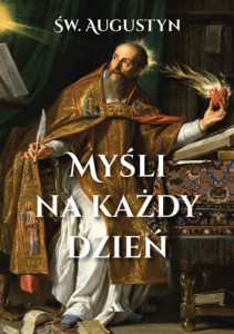 Św. Augustyn. Myśli na każdy dzień św. Augustyn