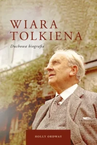 Wiara Tolkiena  Holly Ordway