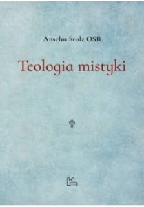 Teologia mistyki Anselm Stolz OSB 
