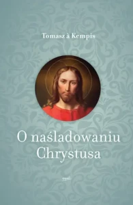  O naśladowaniu Chrystusa (nowe tłumaczenie) Tomasz à Kempis