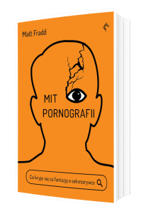 Mit pornografii. Co kryje się za fantazją o seksrozrywce