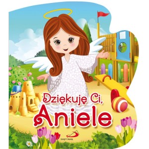 Dziękuję Ci, Aniele ks. Bogusław Zeman SSP (seria Aniołek 3)