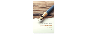 Jeżeli wiersz to teraz Jeżeli wiersz to teraz ks. Krzysztof Pawlina