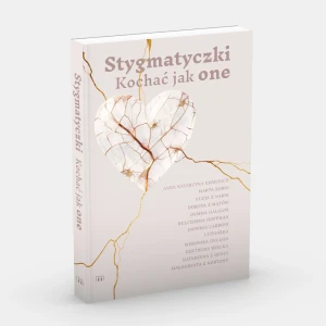 Stygmatyczki. Kochać jak one Marta Wielek