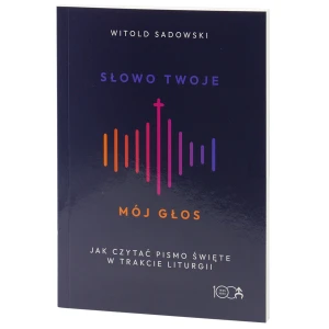 Słowo Twoje, mój głos. Jak czytać Pismo Święte w trakcie liturgii