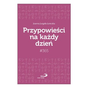Przypowieści na każdy dzień #365 Joanna Jurgała-Jureczka