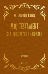 Mój testament dla zdrowych i chorych REPRINT