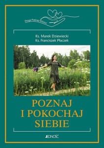 Poznaj i pokochaj siebie! Droga Pięknej Miłości (tom 2) ks. Marek Dziewiecki