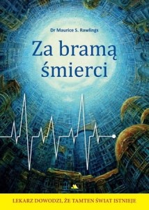 Za bramą śmierci Dr Maurice Rawlings