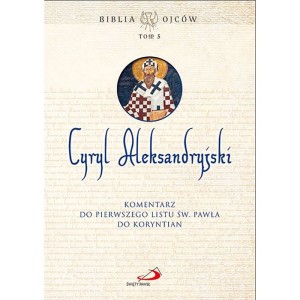 Komentarz do Pierwszego Listu św. Pawła do Koryntian Cyryl Aleksandryjski