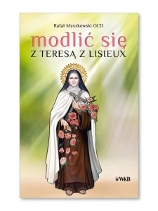 Modlić się z Teresą z Lisieux