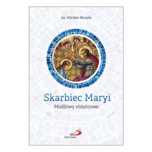 Skarbiec Maryi Modlitwy różańcowe ks. Wacław Buryła