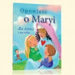 Opowieść o Maryi dla dzieci i nie tylko…