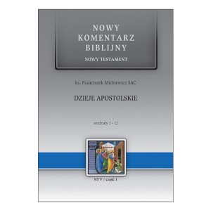 NKB Dzieje Apostolskie rozdziały 1-12 NT V/część 1 ks. Franciszek Mickiewicz SAC