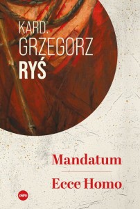 Mandatum. Ecce Homo Kard. Grzegorz Ryś