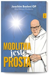 Modlitwa jest prosta o. Joachim Badeni, Alina Petrowa-Wasilewicz