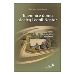 TAJEMNICE DOMU SIOSTRY LEONII NASTAŁ