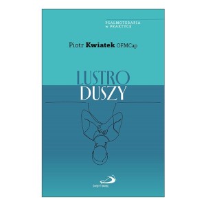 Lustro duszy br. Piotr Kwiatek OFMCap