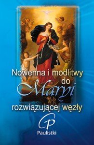 Nowenna i modlitwy do Maryi rozwiązującej węzły