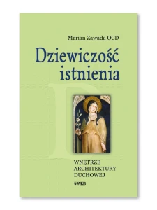 Dziewiczość istnienia Marian Zawada OCD