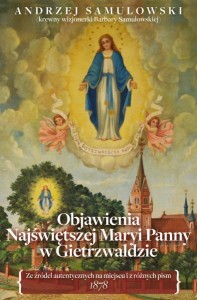 Objawienia Najświętszej Maryi Panny w Gietrzwałdzie Andrzej Samulowski