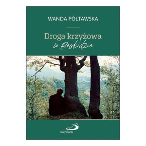 Droga krzyżowa w Beskidzie Wanda Półtawska