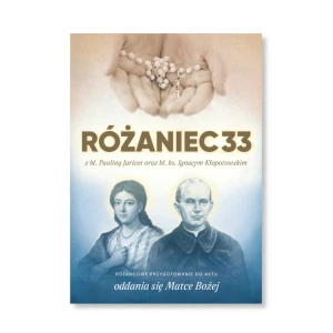 RÓŻANIEC33 z bł. Pauliną Jaricot oraz bł. ks. Ignacym Kłopotowskim – miękka oprawa