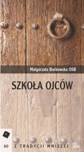 Szkoła Ojców Małgorzata Borkowska OSB