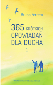 365 krótkich opowiadań dla ducha  cz.1 Bruno Ferrero