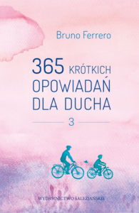 365 krótkich opowiadań dla ducha cz.3 Bruno Ferrero