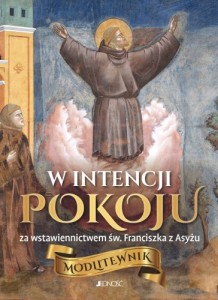  W intencji pokoju, za wstawiennictwem św. Franciszka z Asyżu Modlitewnik